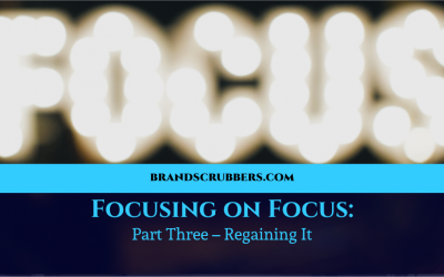 Focusing on Focus: Part Three – Regaining It