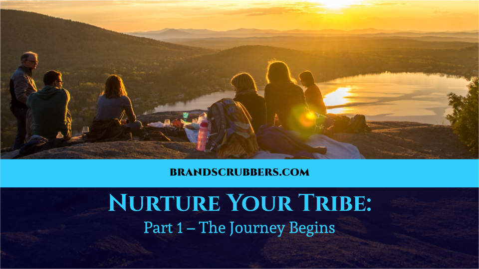 Nurture Your Tribe: Part 1 – The Journey Begins