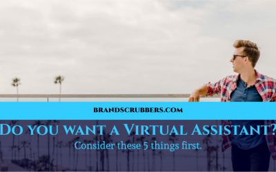 Do you want a Virtual Assistant? Consider these 5 things first.