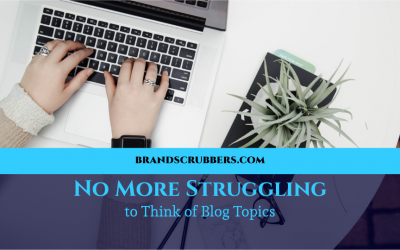 No More Struggling to Think of Blog Topics