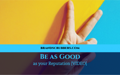 Be as Good as your Reputation [VIDEO]