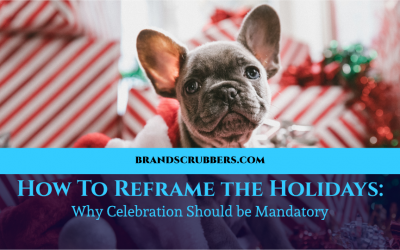 How To Reframe the Holidays: Why Celebration Should be Mandatory