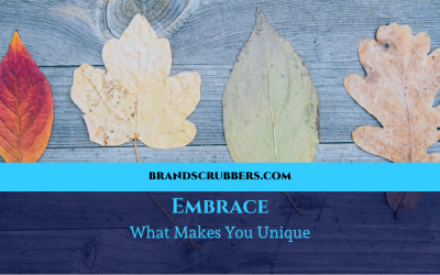 Embrace What Makes You Unique