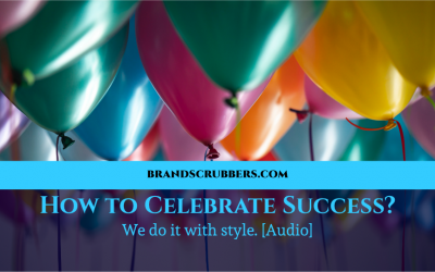 How to Celebrate Success? We do it with style. [Audio]