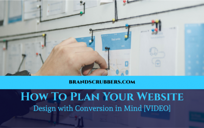 How To Plan Your Website Design with Conversion in Mind [VIDEO]