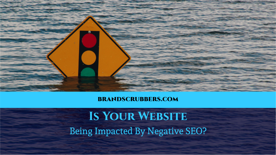 Is Your Website Being Impacted By Negative SEO?