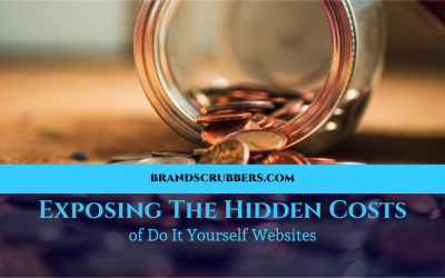 Exposing The Hidden Costs of Do It Yourself Websites