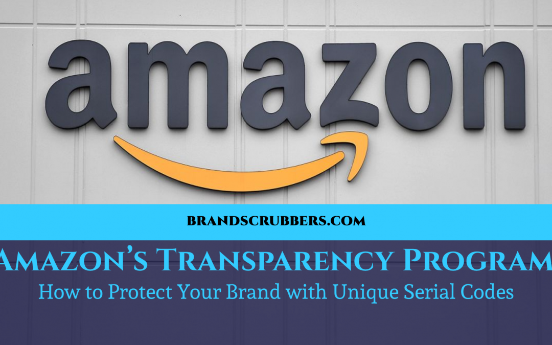 Amazon’s Transparency Program: How to Protect Your Brand with Unique Serial Codes