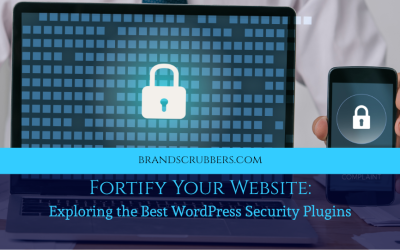 Fortify Your Website: Exploring the Best WordPress Security Plugins